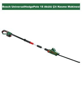 Bosch Universal Hedge Pole 18 1x2,5 Ah Akülü Uzun Çit Kesme 06008B3000