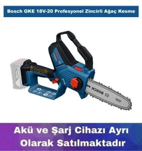 Bosch GKE 18V-20 Profesyonel Zincirli Ağaç Kesme (Solo) 06008D7100