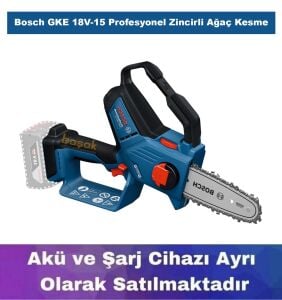 Bosch GKE 18V-15 Profesyonel Zincirli Ağaç Kesme (Solo) 06008D7000
