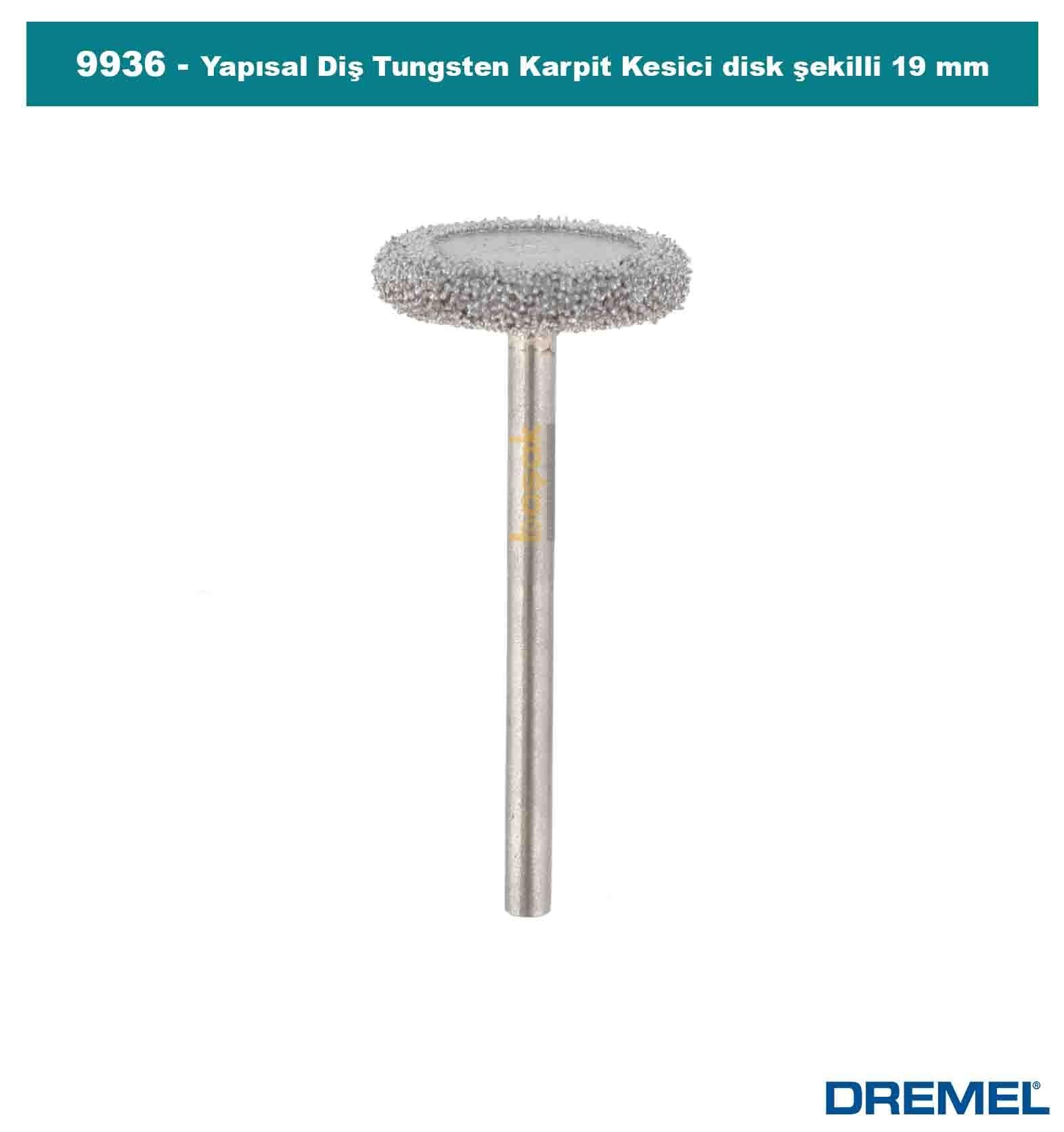 DREMEL 9936 Yapısal Diş Tungsten Karpit Kesici Disk Şekilli 19 mm D2615993632