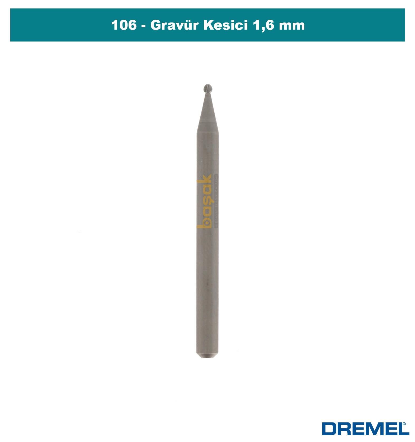 DREMEL 106 Gravür Kesici 1,6 mm (3 adet) 26150106JA